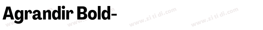 Agrandir Bold字体转换 Agrandir Bold字体转换